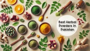 7 Best Herbal Powders in Pakistan